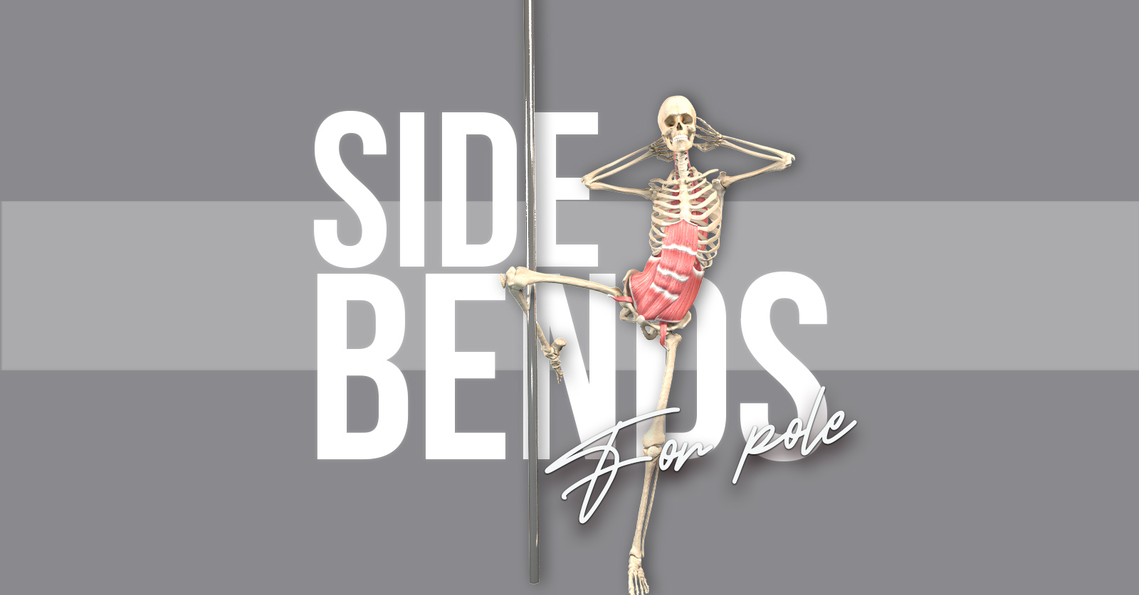 Side bending strength for pole: exercises for pole dancers!
